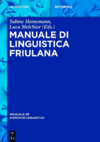 Heinemann S., Melchior L.  Manuale di linguistica friulana